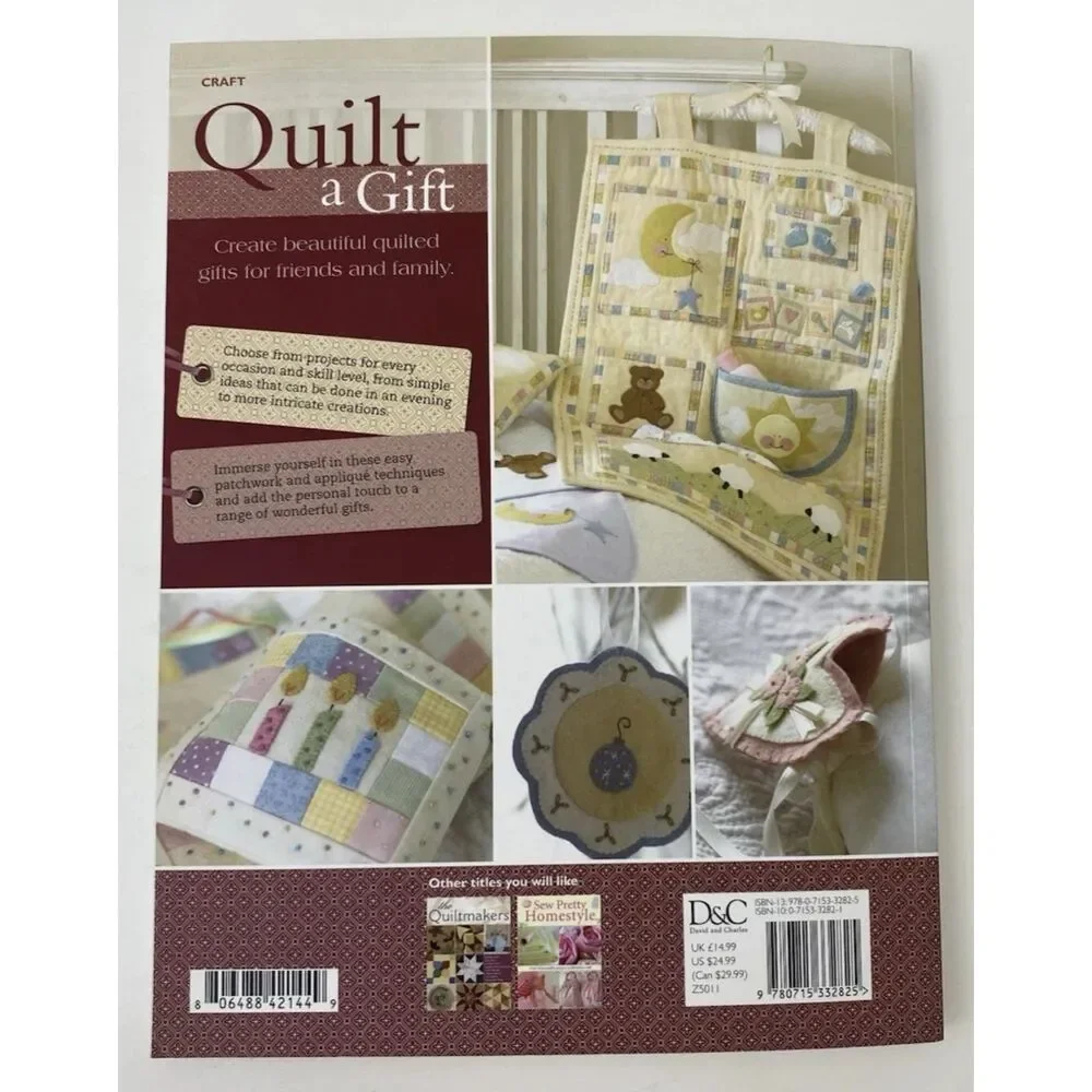 Quilt a Gift : 25 Heartfelt Projects from Quick to Heirloom by Barri Sue Gaudel